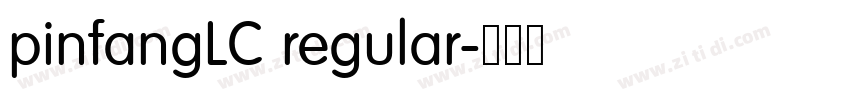 pinfangLC regular字体转换 pinfangLC regular字体转换